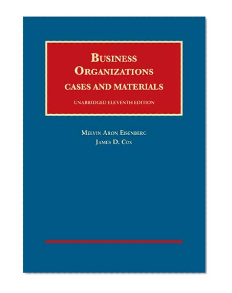 Book Cover Business Organizations, Cases and Materials, Unabridged, 11th – CasebookPlus (University Casebook Series)