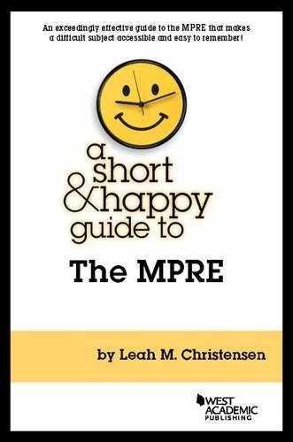 Book Cover A Short & Happy Guide to the MPRE (Short & Happy Guides)
