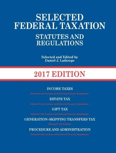 Book Cover Selected Federal Taxation Statutes and Regulations, 2017 with Motro Tax Map (Selected Statutes)