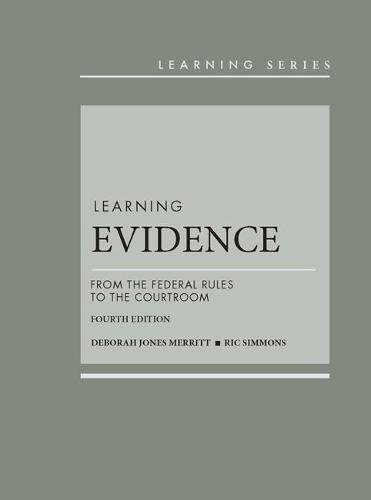 Book Cover Learning Evidence: From the Federal Rules to the Courtroom (Learning Series)