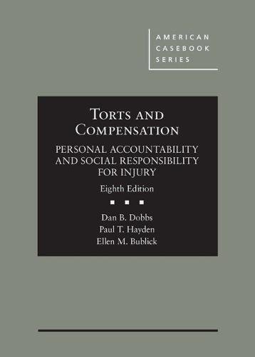 Book Cover Torts and Compensation, Personal Accountability and Social Responsibility for Injury (American Casebook Series)
