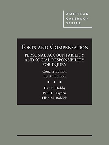 Book Cover Torts and Compensation, Personal Accountability and Social Responsibility for Injury, Concise (American Casebook Series)