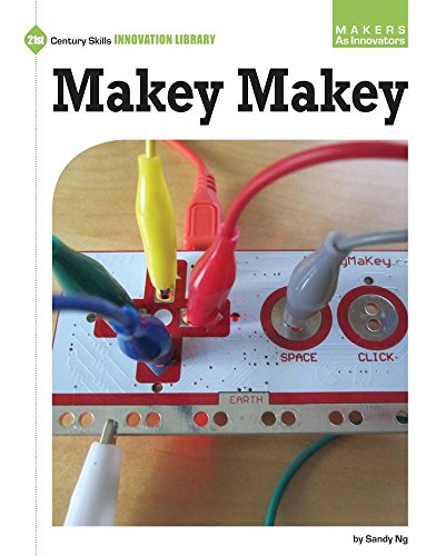 Book Cover Makey Makey (21st Century Skills Innovation Library: Makers as Innovators)