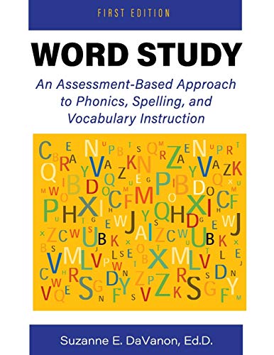 Book Cover Word Study: An Assessment-Based Approach to Phonics, Spelling, and Vocabulary Instruction
