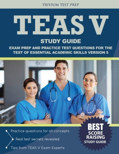Book Cover TEAS V Study Guide: Exam Prep and Practice Test Questions for the Test of Essential Academic Skills Version 5