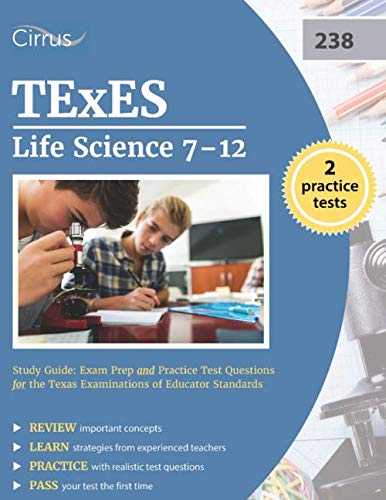 Book Cover TExES Life Science 7-12 (238) Study Guide: Exam Prep and Practice Test Questions for the Texas Examinations of Educator Standards