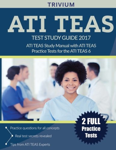 Book Cover ATI TEAS Test Study Guide 2017: ATI TEAS Study Manual with ATI TEAS Practice Tests for the ATI TEAS 6
