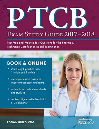 Book Cover PTCB Exam Study Guide 2017-2018: Test Prep and Practice Test Questions for the Pharmacy Technician Certification Board Examination