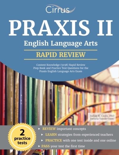 Book Cover Praxis II English Language Arts Content Knowledge (5038): Rapid Review Prep Book and Practice Test Questions for the Praxis English Language Arts Exam