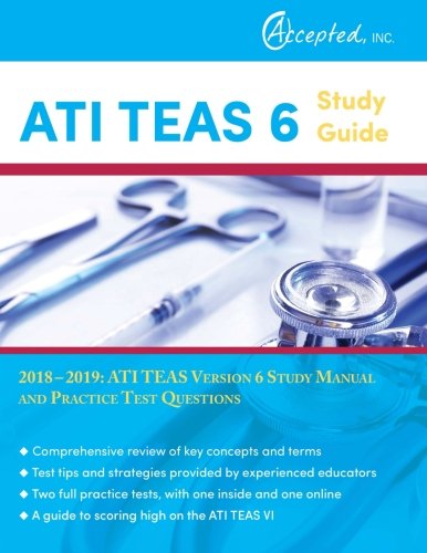 Book Cover ATI TEAS 6 Study Guide 2018-2019: ATI TEAS Version 6 Study Manual and Practice Test Questions