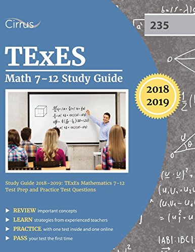 Book Cover TExES Math 7-12 Study Guide 2018-2019: TExES Mathematics 7-12 Test Prep and Practice Test Questions