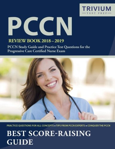 Book Cover PCCN Review Book 2018-2019: PCCN Study Guide and Practice Test Questions for the Progressive Care Certified Nurse Exam