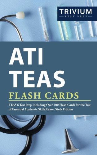 Book Cover ATI TEAS Flash Cards: TEAS 6 Test Prep Including Over 400 Flash Cards for the Test of Essential Academic Skills Exam, Sixth Edition