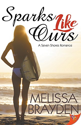 Book Cover Sparks Like Ours (Seven Shores Romance)