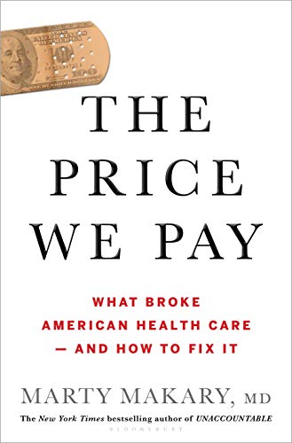 Book Cover The Price We Pay: What Broke American Health Care--And How to Fix It