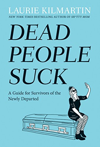 Book Cover Dead People Suck: A Guide for Survivors of the Newly Departed