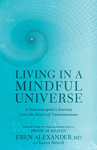 Book Cover Living in a Mindful Universe: A Neurosurgeon's Journey into the Heart of Consciousness