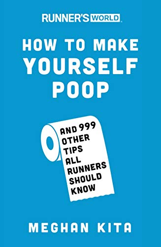 Book Cover Runner's World How to Make Yourself Poop: And 999 Other Tips All Runners Should Know