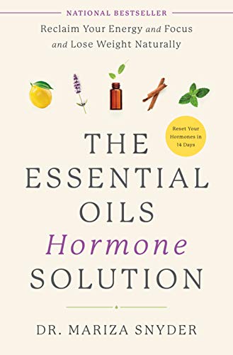 Book Cover The Essential Oils Hormone Solution: Reclaim Your Energy and Focus and Lose Weight Naturally