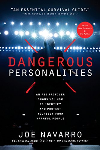 Book Cover Dangerous Personalities: An FBI Profiler Shows You How to Identify and Protect Yourself from Harmful People
