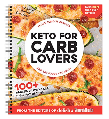 Book Cover Keto For Carb Lovers: 100+ Amazing Low-Carb, High-Fat Recipes & 21-Day Meal Plan