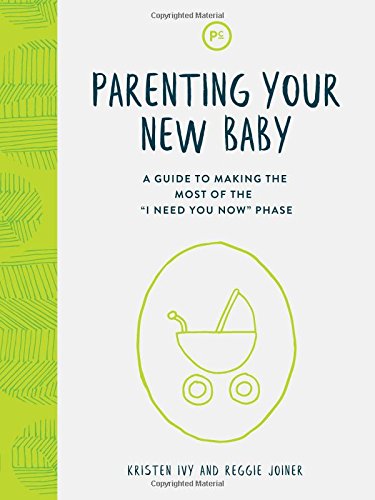 Book Cover Parenting Your New Baby: A Guide to Making the Most of the 