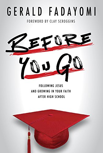 Book Cover Before You Go: Following Jesus and Growing in Your Faith After High School
