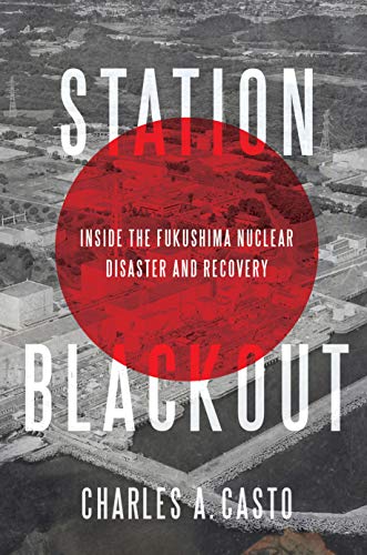 Book Cover Station Blackout: Inside the Fukushima Nuclear Disaster and Recovery