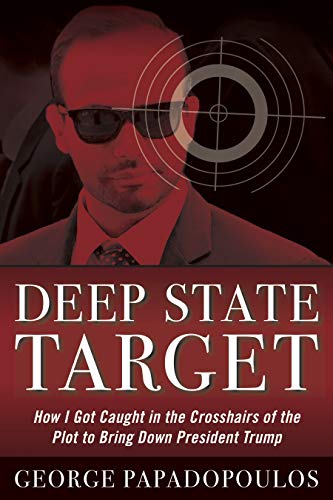 Book Cover Deep State Target: How I Got Caught in the Crosshairs of the Plot to Bring Down President Trump