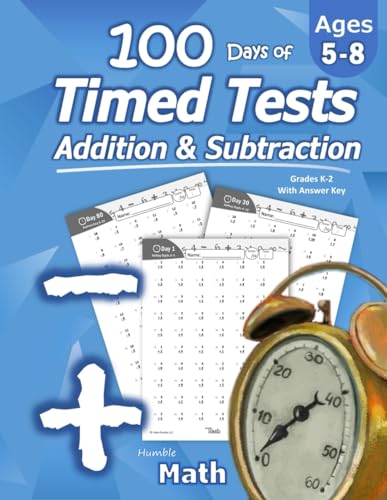 Book Cover Humble Math - 100 Days of Timed Tests: Addition and Subtraction: Grades K-2, Math Drills, Digits 0-20, Reproducible Practice Problems