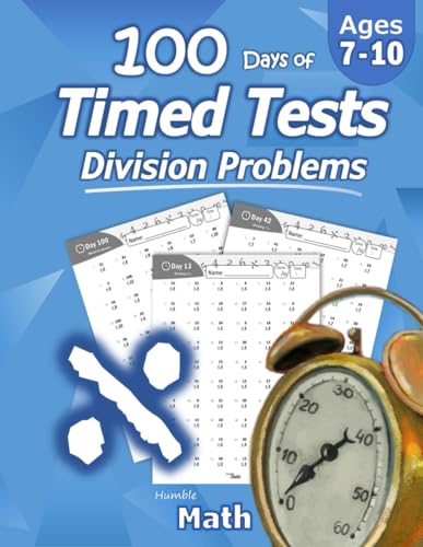 Book Cover Humble Math - 100 Days of Timed Tests: Division: Grades 3-5, Math Drills, Digits 0-12, Reproducible Practice Problems