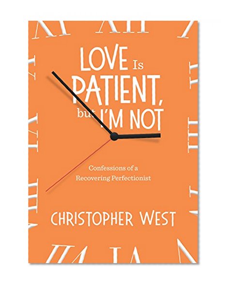 Book Cover Love Is Patient, but I'm Not