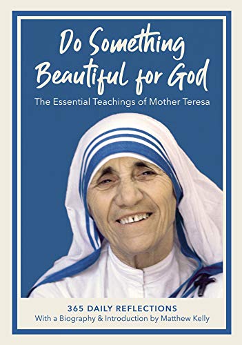 Book Cover Do Something Beautiful for God: The Essential Teachings of Mother Teresa, 365 Daily Reflections