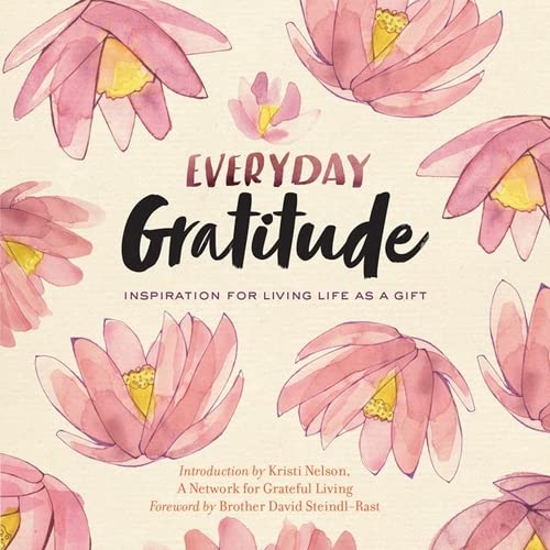 Book Cover Everyday Gratitude: Inspiration for Living Life as a Gift