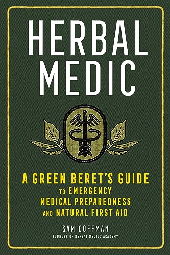 Book Cover Herbal Medic: A Green Beret's Guide to Emergency Medical Preparedness and Natural First Aid
