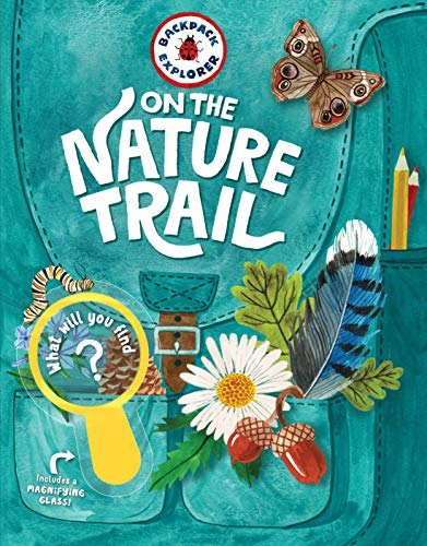Book Cover Backpack Explorer: On the Nature Trail: What Will You Find?