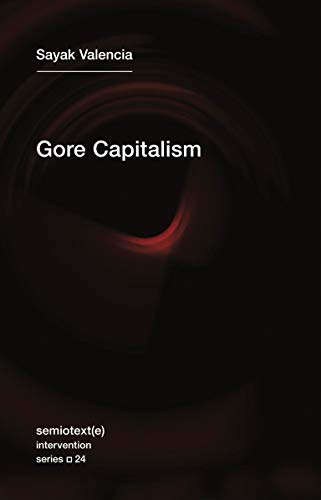 Book Cover Gore Capitalism (Semiotext(e) / Intervention Series)