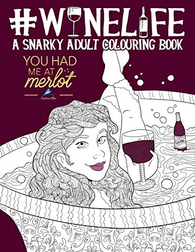 Book Cover Wine Life: A Snarky Adult Colouring Book: Volume 8