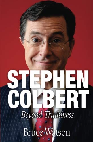 Book Cover Stephen Colbert: Beyond Truthiness