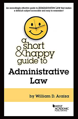 Book Cover A Short & Happy Guide to Administrative Law (Short & Happy Guides)