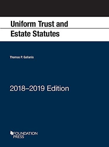 Book Cover Uniform Trust and Estate Statutes, 2018-2019 Edition (Selected Statutes)