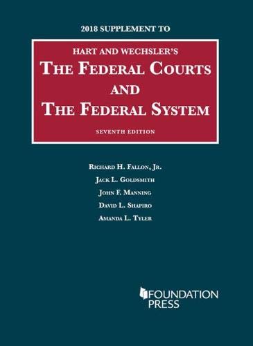 Book Cover The Federal Courts and the Federal System, 2018 Supplement (University Casebook Series)