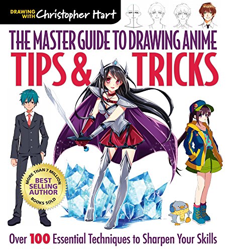 Book Cover The Master Guide to Drawing Anime: Tips & Tricks: Over 100 Essential Techniques to Sharpen Your Skills (Volume 3)