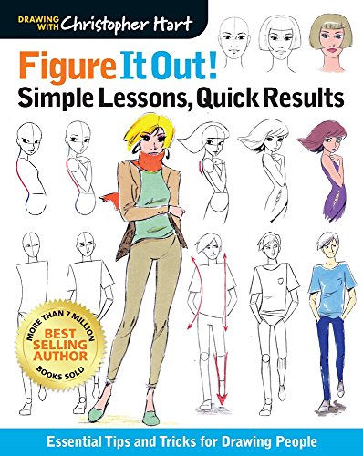 Book Cover Figure It Out! Simple Lessons, Quick Results: Essential Tips and Tricks for Drawing People (Christopher Hart Figure It Out!)