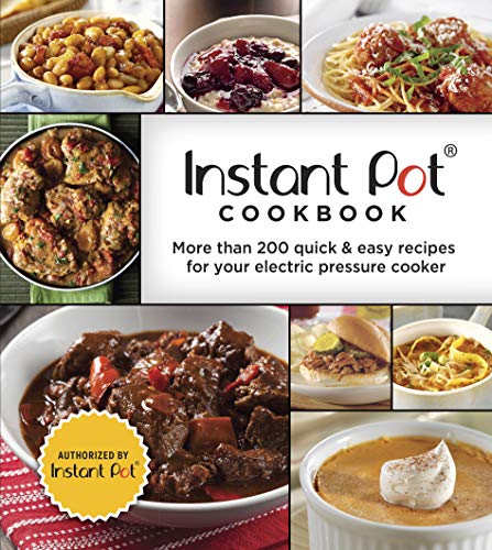 Book Cover Instant Pot Cookbook: More Than 200 Quick & Easy Recipes for Your Electric Pressure Cooker (3-Ring Binder)