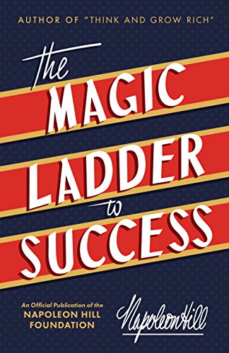 Book Cover The Magic Ladder to Success (Official Publication of the Napoleon Hill Foundation)