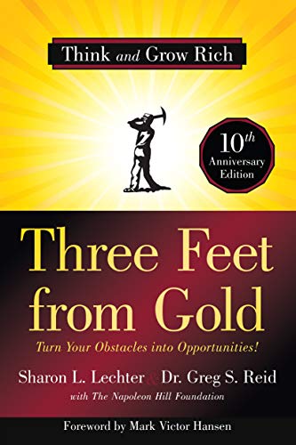 Book Cover Three Feet from Gold: Turn Your Obstacles into Opportunities! (Think and Grow Rich)(Official Publication of the Napoleon Hill Foundation)