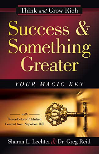 Book Cover Success and Something Greater: Your Magic Key (Official Publication of the Napoleon Hill Foundation)