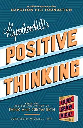 Book Cover Napoleon Hill's Positive Thinking: 10 Steps to Health, Wealth, and Success (Official Publication of the Napoleon Hill Foundation)