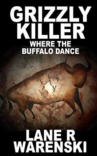 Book Cover Grizzly Killer: Where The Buffalo Dance